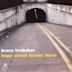 Bruce Brubaker: Hope Street Tunnel Blues