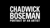 Chadwick Boseman: Portrait of an Artist