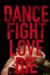 Dance Fight Love Die: With Mikis On the Road