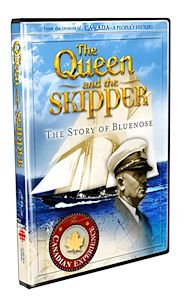 The Canadian Experience: The Queen and the Skipper: The Story of the Bluenose