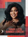 TODAY: Lizzo Summer Concert