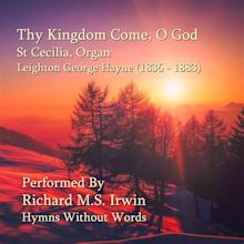 Thy Kingdom Come O God - Hymns Without Words