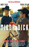 Tiger Dick