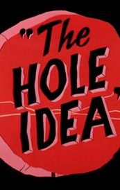 The Hole Idea