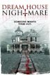 Dreamhouse Nightmare