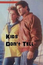 Kids Don't Tell (1985) — The Movie Database (TMDB)