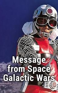 Message from Space: Galactic Wars