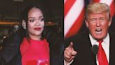 Donald Trump just tried to insult Rihanna - and tbh we're laughing at how lame it is