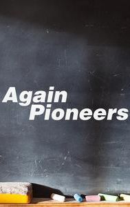 Again Pioneers