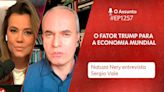 O Assunto #1257: O fator Trump para a economia global