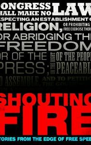 Shouting Fire: Stories From the Edge of Free Speech