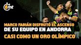 Marco Fabián disfrutó el ascenso de su equipo en Andorra casi como un Oro Olímpico