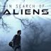 In Search of Aliens