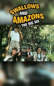 Swallows and Amazons Forever!: The Big Six