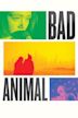 Bad Animal