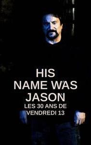 His Name Was Jason : les 30 Ans de Vendredi 13