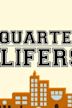 The Quarter Lifers