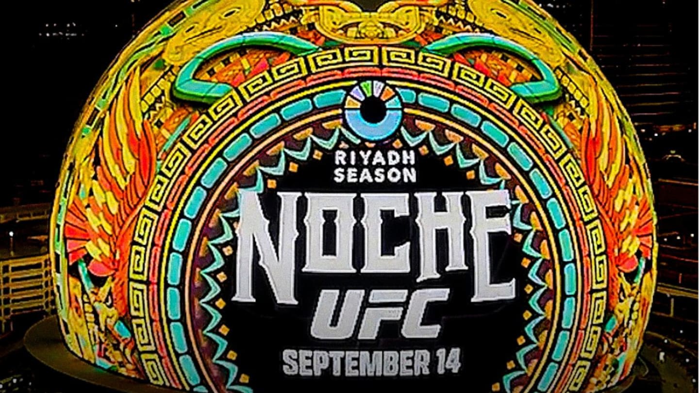 'Riyadh Season Noche UFC' Set for September at Sphere in Las Vegas