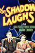 The Shadow Laughs (film)