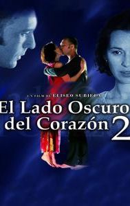 El Lado Oscuro del Corazón 2