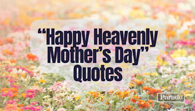 50 'I Miss You, Happy Heavenly Mother's Day' Quotes