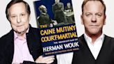 William Friedkin Directing Kiefer Sutherland In Update Of Herman Wouk’s ‘The Caine Mutiny Court-Martial’ For Showtime...
