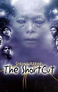 Spirit Warriors: The Shortcut