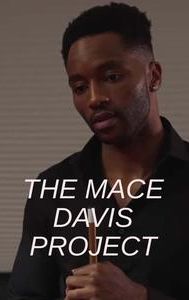 The Mace Davis Project
