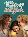 Are You There God? It's Me, Margaret. (film)