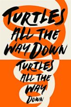 Turtles All the Way Down - Posters — The Movie Database (TMDB)