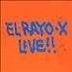 El Rayo X Live