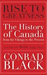 Rise to Greatness, Volume 3: Realm (1949-2017): The History of Canada from the Vikings to the Present