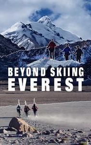 Beyond Skiing Everest