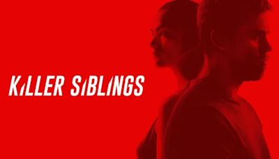 Killer Siblings (2019) Season 3 Streaming: Watch & Stream Online via Peacock