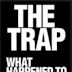 The Trap: What Happened to Our Dream of Freedom