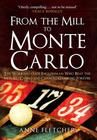 From the Mill to Monte Carlo: The Working-class Englishman Who Beat the Monaco Casino and Changed Gambling Forever