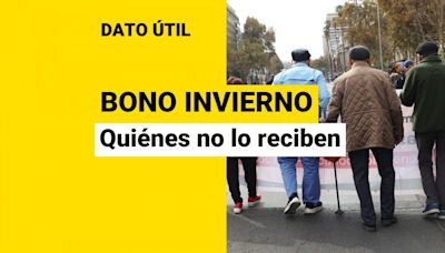 Pago del Bono Invierno 2024: Conoce quiénes son las personas que no tienen derecho a recibir el beneficio