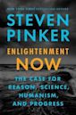 Enlightenment Now: The Case for Reason, Science, Humanism, and Progress