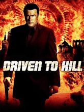 Driven to Kill – Zur Rache verdammt