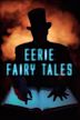 Eerie Fairy Tales