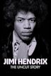 Jimi Hendrix: The Uncut Story