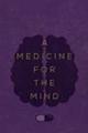 A Medicine for the Mind