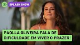 Paolla Oliveira abre o jogo sobre relação com a própria sensualidade!