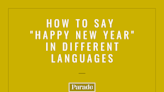 Hey, 2023! How To Say ‘Happy New Year’ in 45 Different Languages