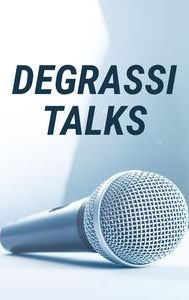 Degrassi Talks