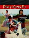 Dirty Kung Fu