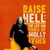 Raise Hell: The Life & Times of Molly Ivins