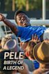 Pelé: Birth of a Legend