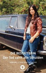 Die Bestatterin - Der Tod zahlt alle Schulden