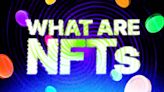 What Are NFTs?